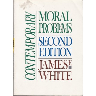 Contemporary moral problems - Jamese White