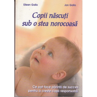 Copii nascuti sub o stea norocoasa - Eileen Gallo, Jon Gallo