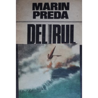 Delirul - Marin Preda