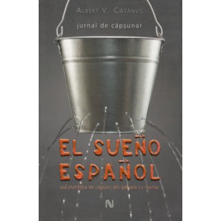 El sueno espanol, sau plantatia de capsuni din galeata cu mortar - Albert V. Catanus