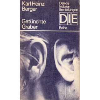 Getunchte Graber - Karl Heinz Berger