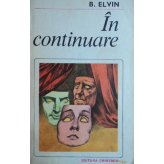 In continuare - B. Elvin