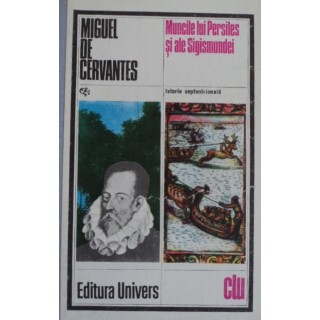 Muncile lui Persiles si ale Sigismundei - Miguel de Cervantes