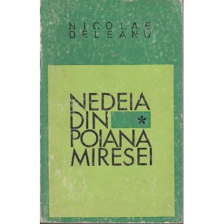 Nedeia din poiana miresei, vol. I, II - Nicolae Deleanu