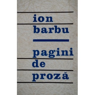 Pagini de proza - Ion Barbu